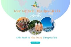 Tour Tây Ninh - Địa đạo Củ Chi 2N3Đ khởi hành từ Nha Trang bằng tàu lửa