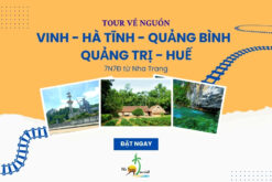 Tour về nguồn: Vinh - Hà Tĩnh - Quảng Bình - Quảng Trị - Huế 7N7Đ từ Nha Trang